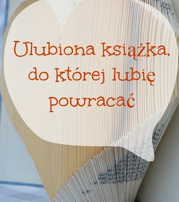 Ulubiona książka, do której lubię powracać
