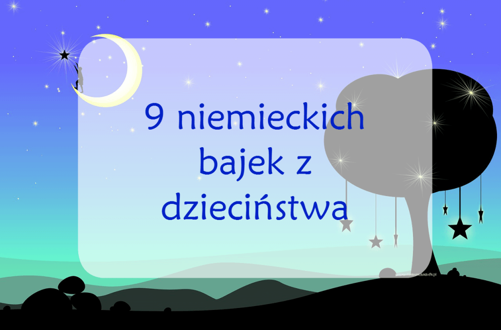 Stare, ale jare bajki dla dzieci w Niemczech – w 80 blogów dookoła świata