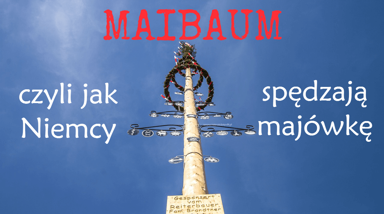 maibaum czyli jak Niemcy spędzają majówkę