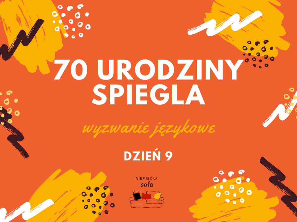 70 lat Spiegla – dzień 9