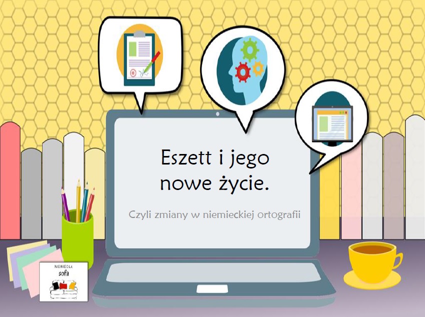 Eszett i jego nowe życie – czyli o reformie w niemieckiej ortografii