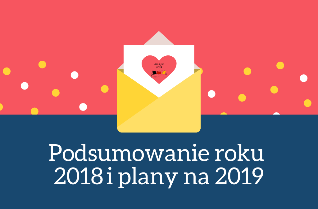 Podsumowanie roku 2018 i plany na 2019