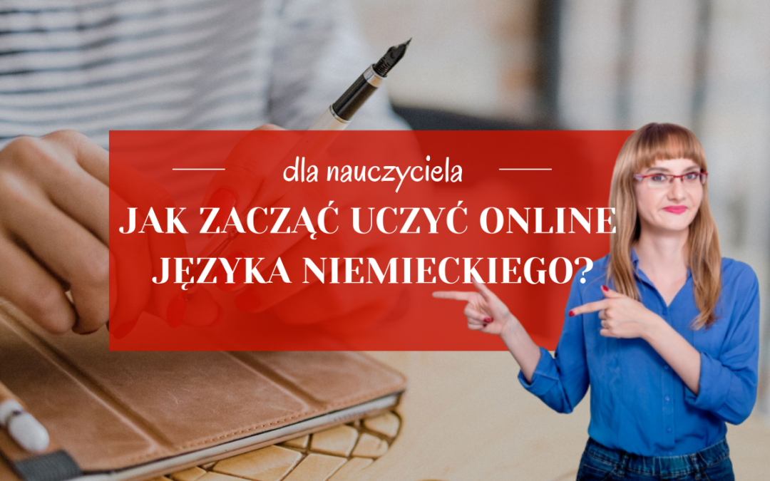 Jak zacząć uczyć online języka niemieckiego?