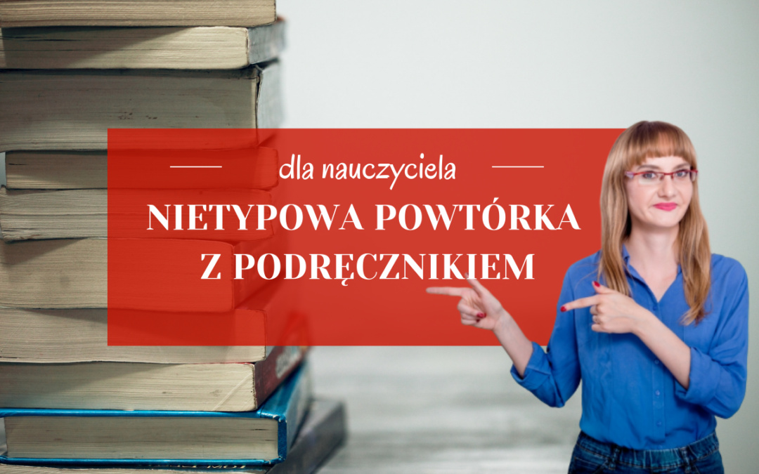 Nietypowa powtórka z podręcznikiem