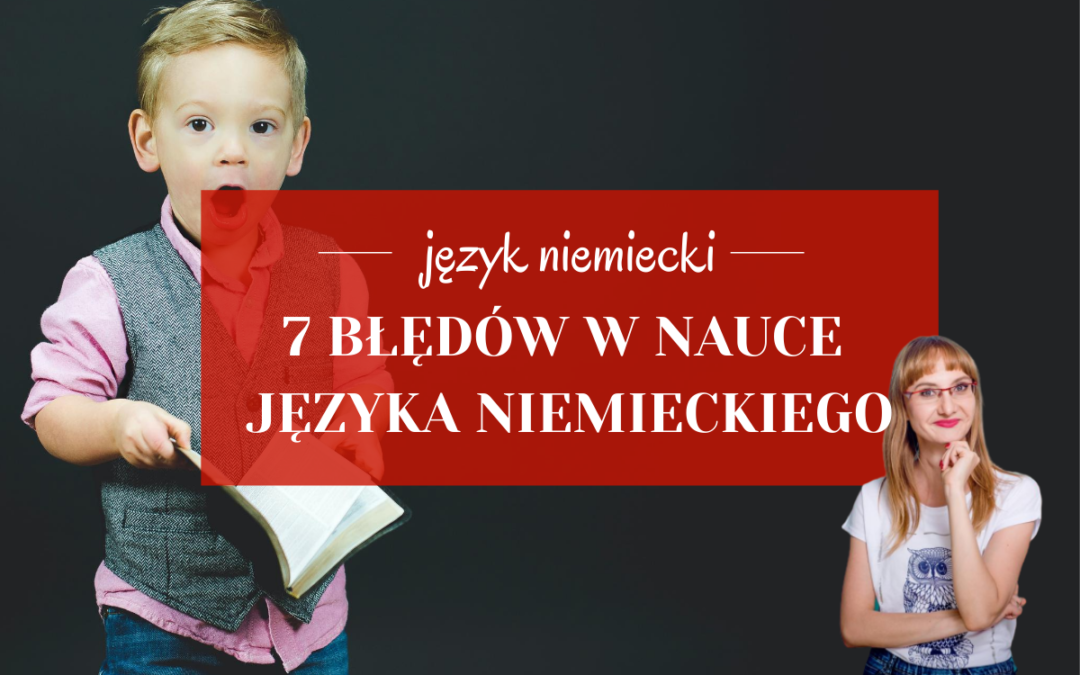 7 błędów w nauce języka niemieckiego