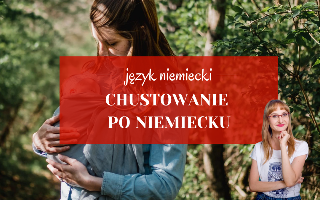Chustowanie po niemiecku