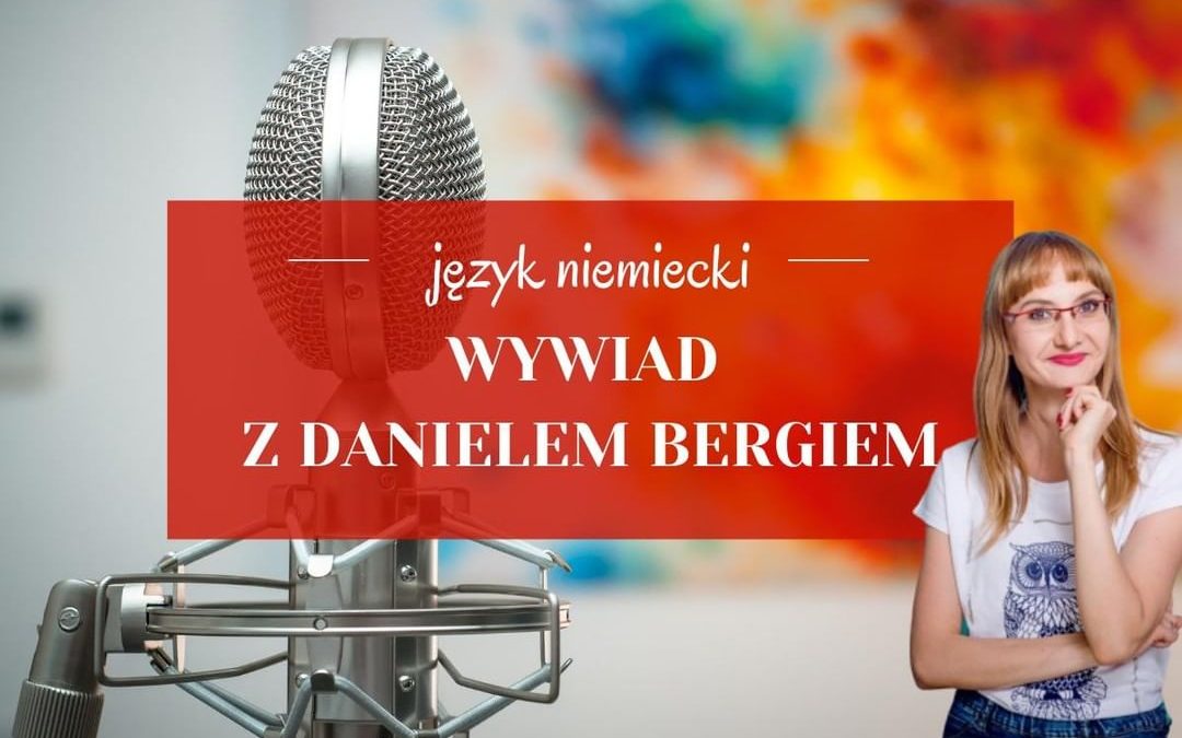 Wywiad z Danielem Bergiem