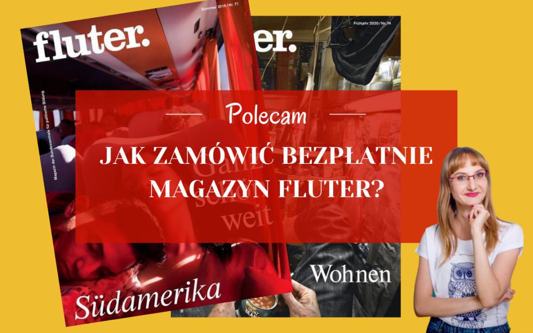 Jak zamówić bezpłatnie magazyn Fluter?