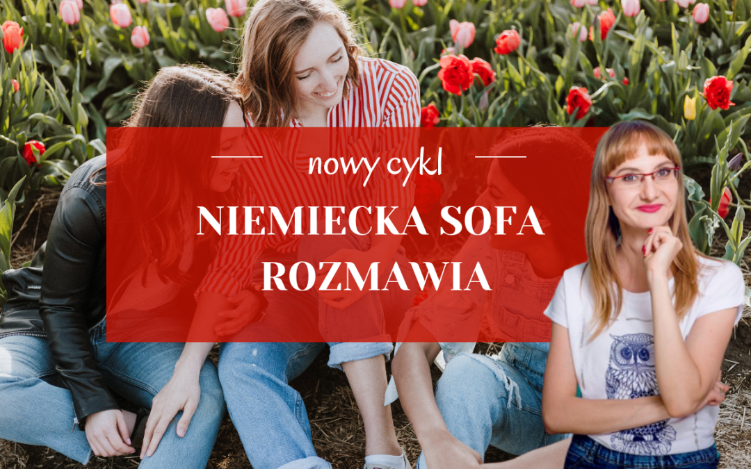 Niemiecka Sofa rozmawia – nowy cykl na Story