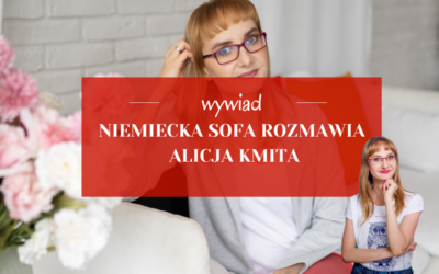 Niemiecka Sofa rozmawia – Alicja Kmita